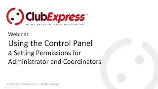ClubExpress - Webinar - New Control Panel&hellip; Also Managing Admins and Coordinators