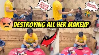 DESTROYING (ALL HER MAKEUP💄 ) | Prank!!! on Wife🤣| BOHOT MAAR PADHI😣  | Kainat & Arib