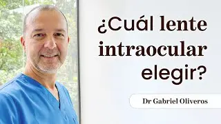 Tipos de #lentesintraoculares - Dr. Grabriel Oliveros