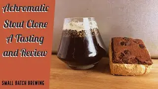 Achromatic Stout Clone - Review and Tasting