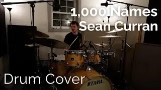 1,000 Names  - Sean Curran - Drum Cover