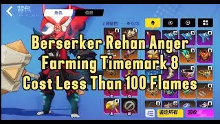 [BERSERKER FARMING] Berserker Rehan Anger Farming Timemark 8 Cost Less Than 100 Flames