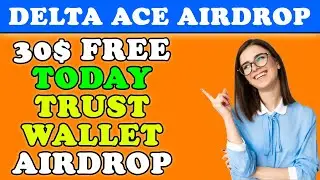 Delta ACE Global Today Legit Free Trust Wallet Airdrop IDO Token Launchpad Metaverse