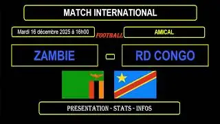 ZAMBIE - RD CONGO : match de football amical international du 16/12/2025