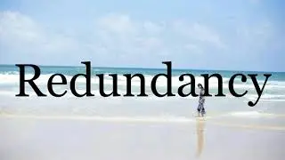 How To Pronounce Redundancy🌈🌈🌈🌈🌈🌈Pronunciation Of Redundancy