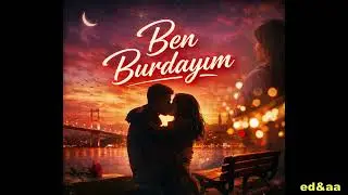 BEN BURDAYIM-- ed & Ayhan ATLI