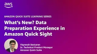 Что нового? Новый опыт подготовки данных | Обучающая серия Amazon Quick Suite