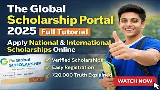 The Global Scholarship Portal 2025 | Full Registration & Apply Process | Step-by-Step Guide