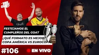CUMPLEAÑOS MESSI / ¿QUÉ FORMATO PREFERÍS? LA EURO VS COPA AMÉRICA - BRASIL COSTA RICA