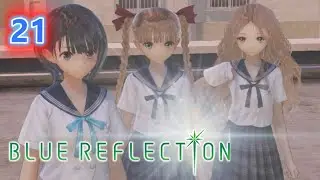 Blue Reflection: PC Gameplay - Part 21: Chapter Interlude: Even Without a Change of Heart.