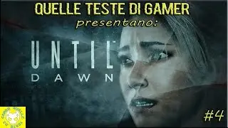 Until Dawn - Gameplay [ITA] - #4 Primi scontri