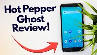 Hot Pepper Ghost (бюджетный смартфон) &mdash; обзор!