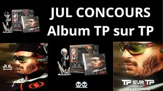 CONCOURS JuL - Album TP sur TP / Vient Gagner ton PACK CD + Figurine - D&eacute;cembre 2025 - Rap FR