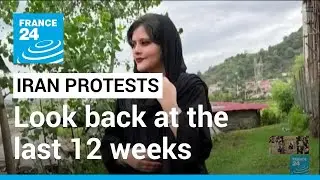 Iran protests: Look back at the last 12 weeks &bull; FRANCE 24 English