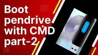 How to Make bootable Pendrive with CMD (Part2)