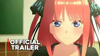 The Quintessential Quintuplets the Movie - Official Trailer ||