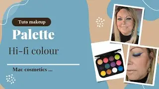 tuto makeup avec la palette Hi-fi colour de mac