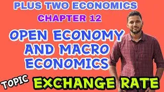 PLUS TWO ECONOMICS CHAPTER 12 OPEN ECONOMY EXCHANGE RATE NEW FOCUS AREA QUESTION PATTERN