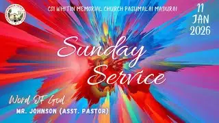 Sunday Service | Word of God: Mr. Johnson (Asst. Pastor) | 11.01.2026 | CSI Whitin Memorial | Live
