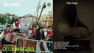 Tebi mati - Ansambel Ottavia Brajka