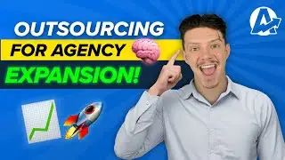 The Keys To SMART OUTSOURCING For AGENCY Expansion!