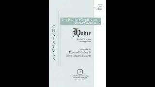 Hodie (SATB Choir) - Arranged by J. Edmund Hughes and Brian Edward Galante