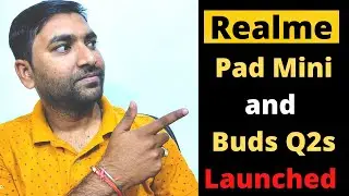 Realme Launched Realme Pad Mini | Buds Q2s | Realme Smart TV X 40 Inch & 43 Inch & Realme GT NEO 3 |