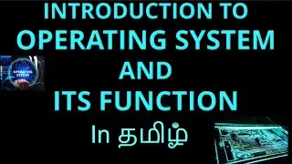 introduction to operating system and its function||in Tamil