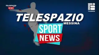 Tredicesima puntata dell'approfondimento sportivo di Telespazio Messina