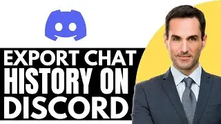 How to Export Chat History on Discord – (2025) Step By Step