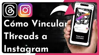 C&oacute;mo Vincular Threads a Instagram