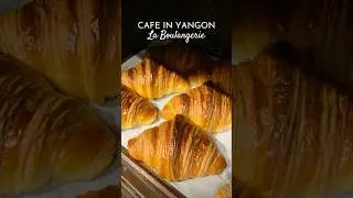 CAFE IN YANGON📍La Boulangerie #cafe #coffeetime #yangoncafe #yangon #myanmar