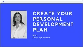 Create a Personal Development Plan with Coach Aya Barakat! - Your Youth Your Time!