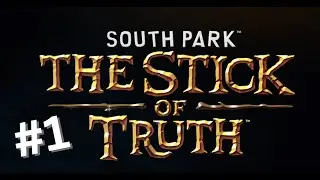 South Park --- The Stick of Truth Part 1