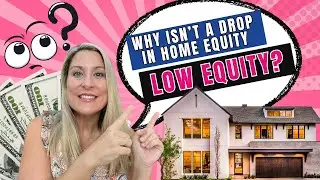 Understanding Home Equity: Why a Drop Doesn't Mean Low Equity|Real Estate Advice