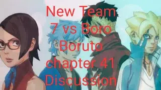 New Team 7 vs Boro Boruto manga chapter 41 Discussion