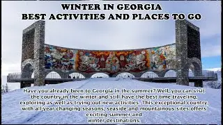 WINTER IN GEORGIA IS THE BEST ACTIVITIES AND PLACES TO GO basey sa experience ko