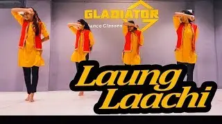 Laung Laachi | Easy & Basic Choreography | Gladiator Dance Classes | New Punjabi Song 2018