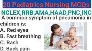 Pediatrics MCQs | ICN, WHO, NMC, ANA, AMA#nursingexam 
