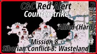 [1080 PC] C&C Red Alert Counterstrike (1996) #8 ✓ Allies 8 (Hard) ✓ Siberian Conflict 3: Wasteland
