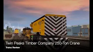 Trainz 2 Review for the Twin Peaks Timber Company 250-Ton Crane