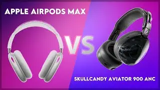 Apple AirPods Max vs Skullcandy Aviator 900 ANC Technical Comparison