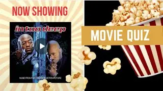 In Too Deep | Movie Quiz Questions And Answers | Hood Flick Trivia