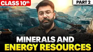 Minerals and Energy Resources Part 2 | Class 10 SST Geography Ch 5 | CBSE 2025-26 | Gautam Sir