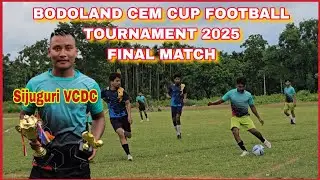 Cyclone Sonapur FC Vs Sijuguri FC | BODOLAND CEM CUP FOOTBALL FINAL MATCH 2025 | Mijing YouTuber