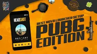 Best Nova launcher setup for Android || PUBG edition || Nova setup......