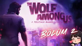 GİZEMLİ VE KORKUTUCU | THE WOLF AMONG US | BÖLÜM 2