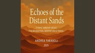 Echoed of the distant sand (Ethnic ambient)