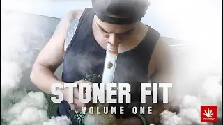 StonerDays presents: Stoner Fit vol.1