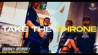 Take The Throne: Episode 1 &ldquo;The Introduction